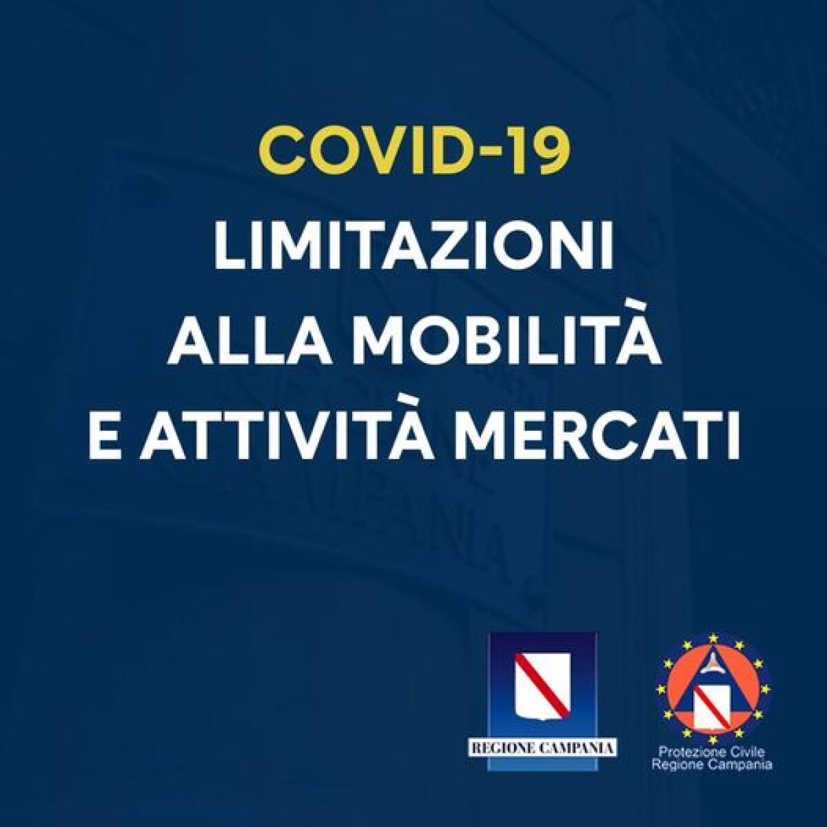 Covid. Nuova Ordinanza Regionale che dispone limitazioni alla mobilità e alle attività dei mercati. - 