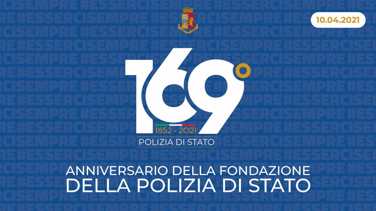 Oggi ricorre il 169° anniversario della fondazione della Polizia di Stato - 