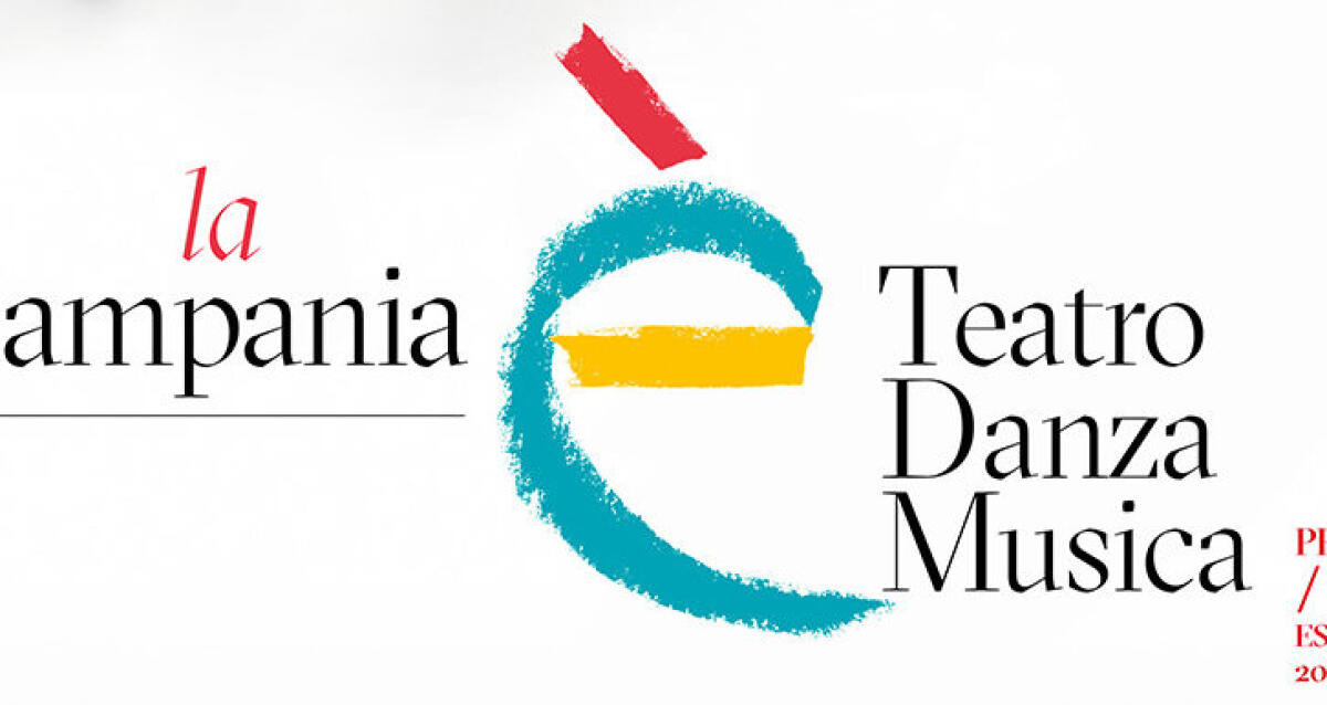 "La Campania è Teatro, Danza e Musica" - 