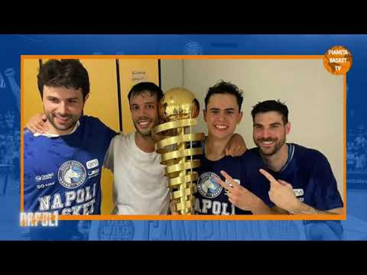 Chiacchiere da Basket. Speciale Napoli in A1 - 