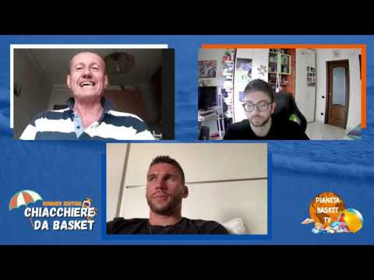 Chiacchiere da Basket - Summer Edition 20/07/2021 - 