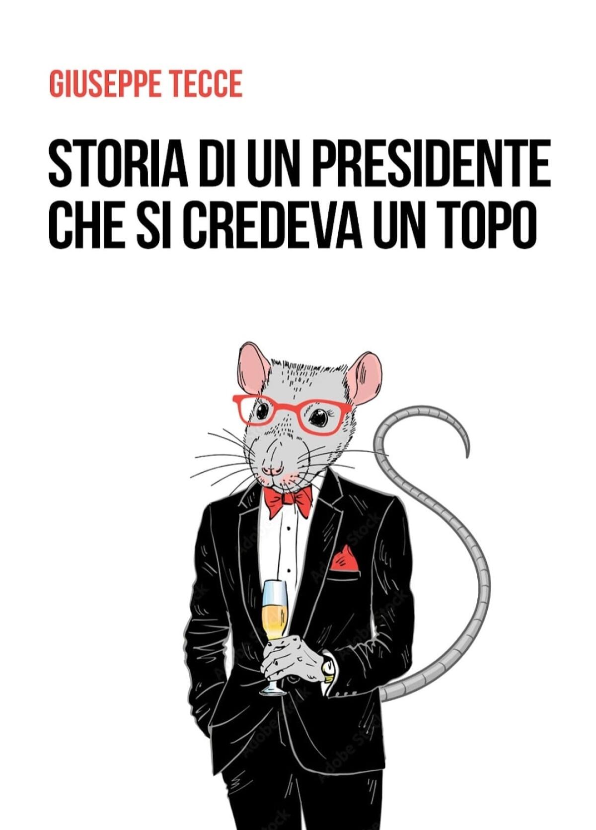 Il 21 novembre il sannita Tecce presenta il suo primo romanzo “Storia di un Presidente che si credeva un topo” - 