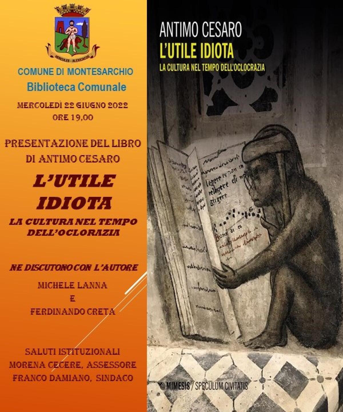 Montesarchio. Presentazione del libro: L'Utile Idiota di Antimo Cesaro - 