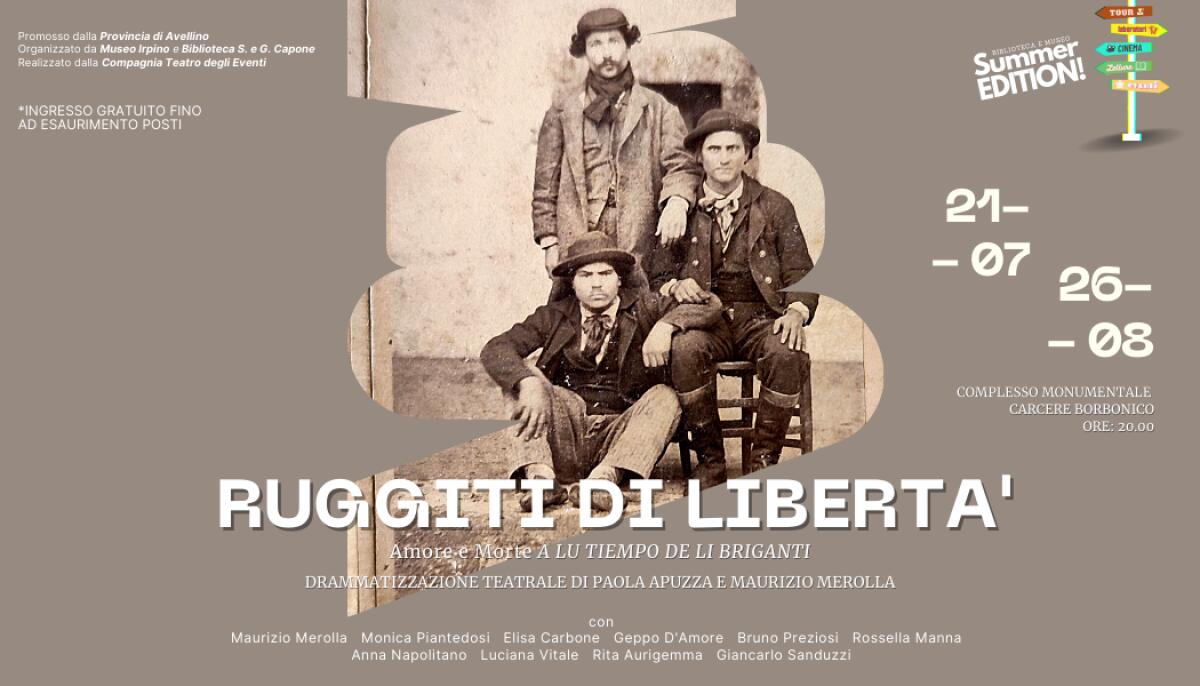 Ruggiti di libertà. Amore e  morte a lu tiempo de li briganti. - 