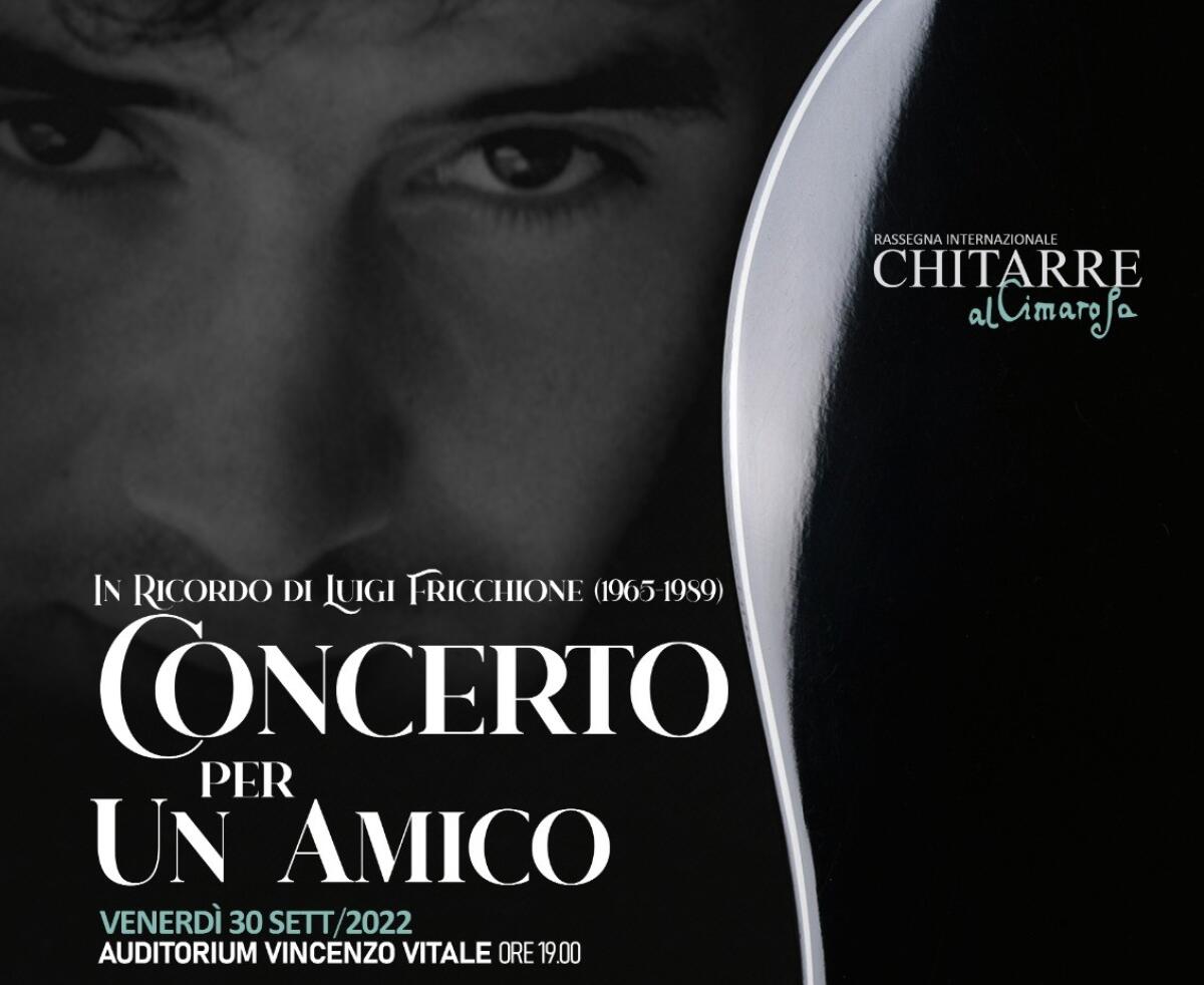 Conservatorio Cimarosa: concerto per un amico, in ricordo di Luigi Fricchione - 