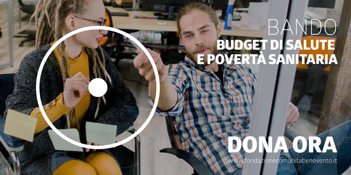 “Budget di Salute e Povertà Sanitaria”. - 