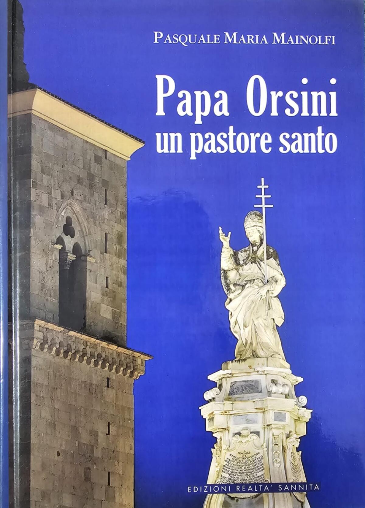 L'amore speciale di Papa Orsini per Cervinara e la Valle Caudina. - 
