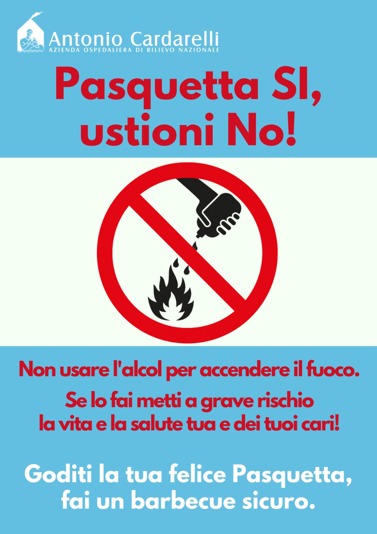 Cardarelli, un appello per la Pasquetta: “Non usate alcol per barbecue o fuochi, si rischia la vita”. - 