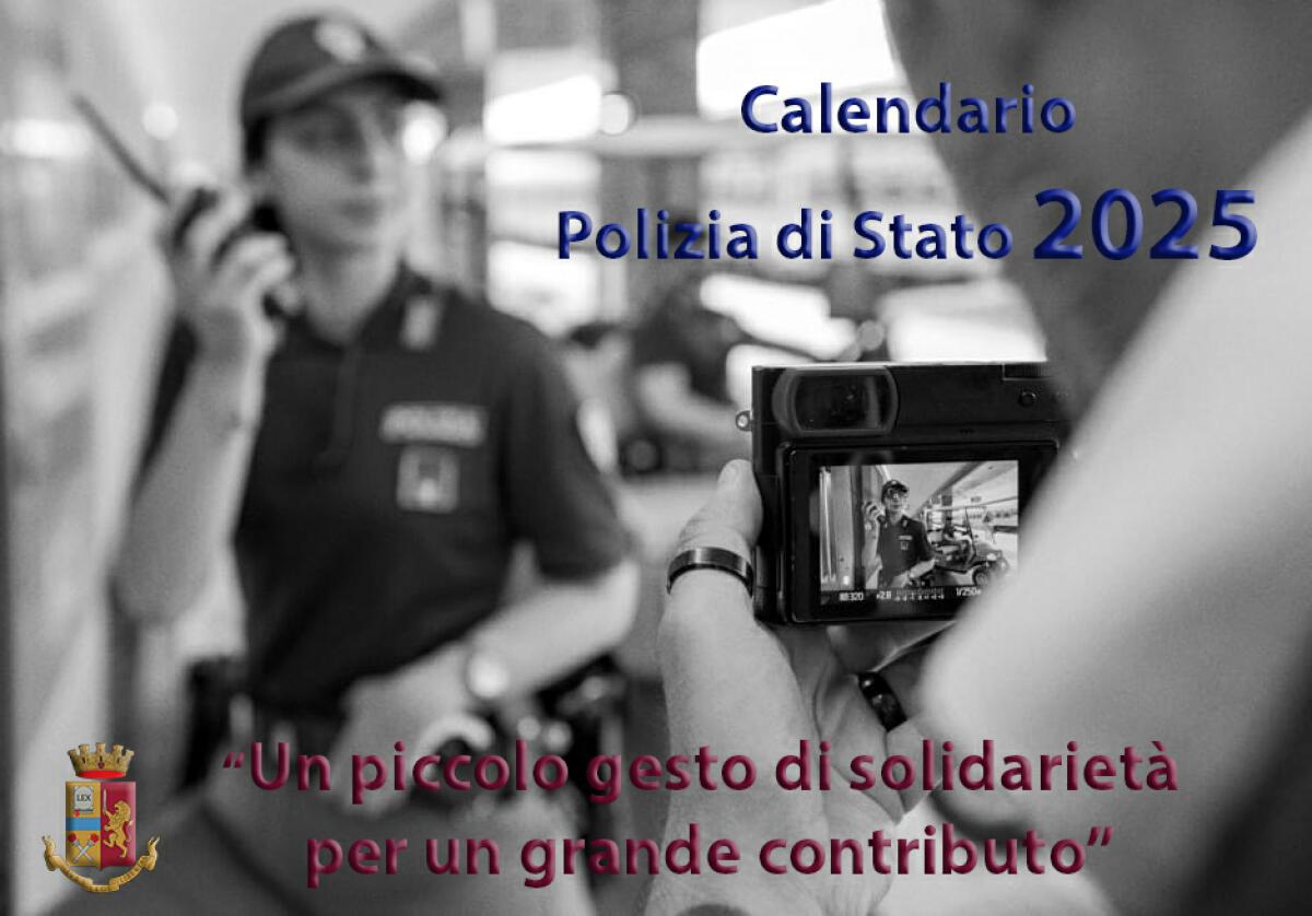 Aperte le prenotazioni per l’acquisto del calendario della Polizia di Stato 2025. - 