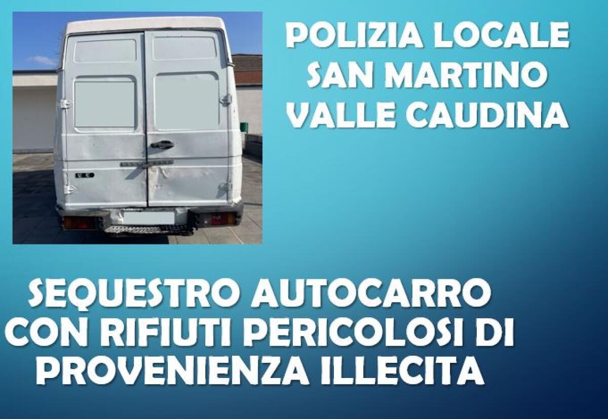 San Martino Valle Caudina. Polizia Municipale sequestra un autocarro pieno di batterie esauste - 