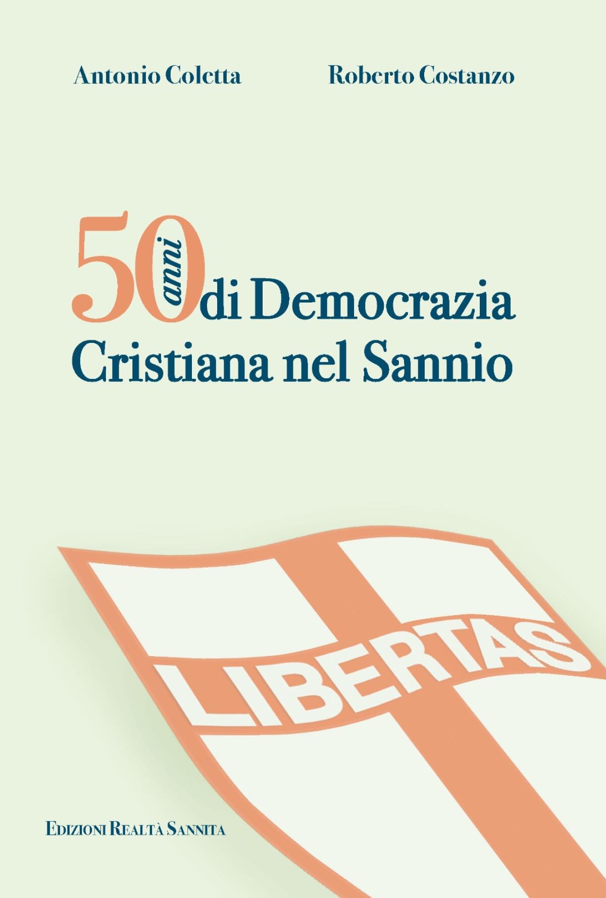 Mezzo secolo di Storia Politica nel Sannio con il libro di Coletta e Costanzo - 