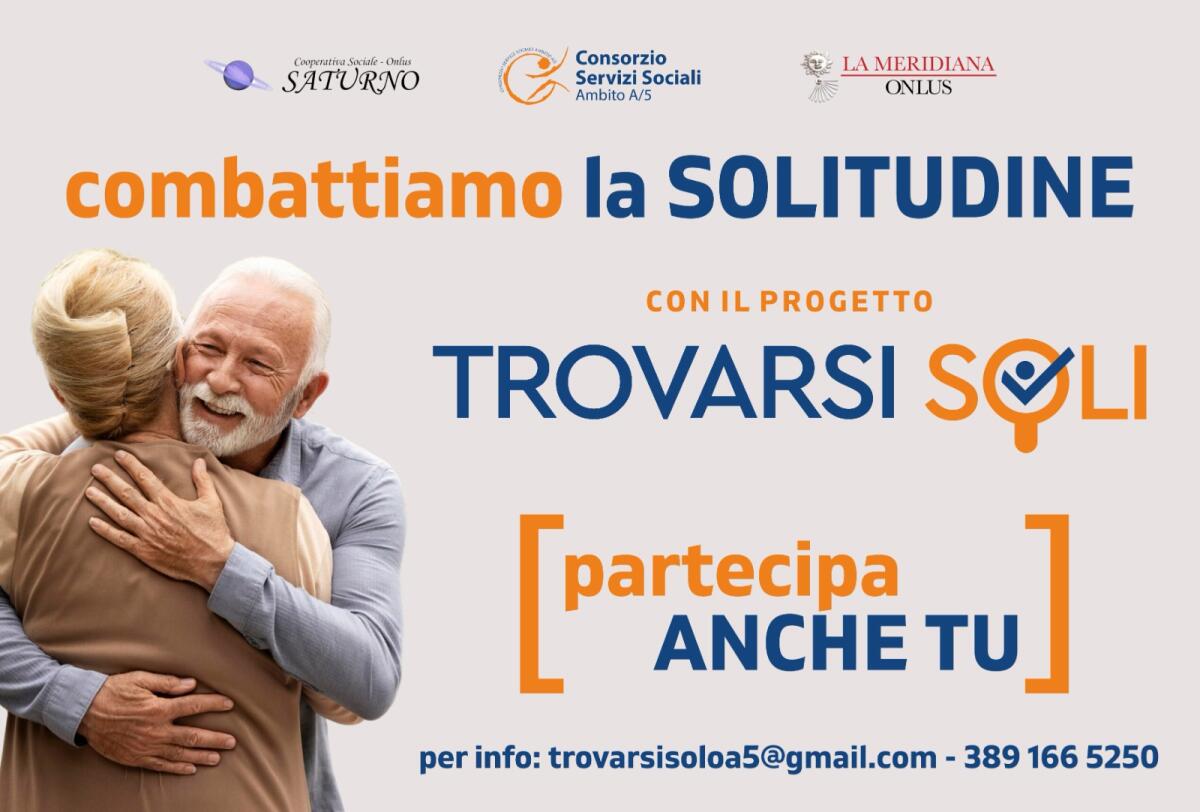 “Trovarsi Soli”: il Consorzio dei Servizi Sociali A5 al fianco degli anziani. - 