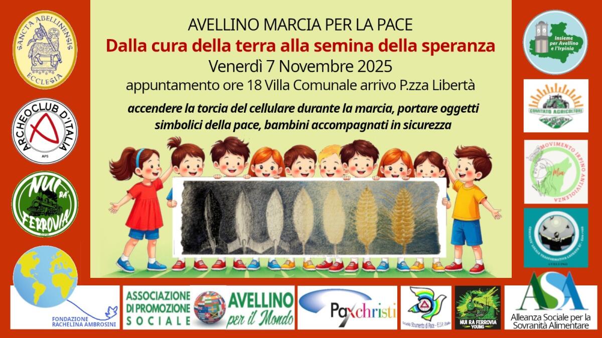 Il cibo è vita. La terra è futuro. La pace è il raccolto più prezioso. Marcia per la pace ad Avellino - 