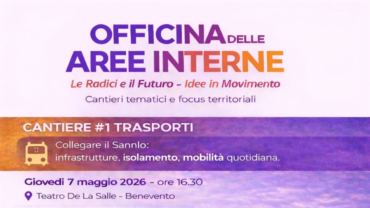 Officina delle Aree Interne: al via il progetto di Pellegrino Mastella - 