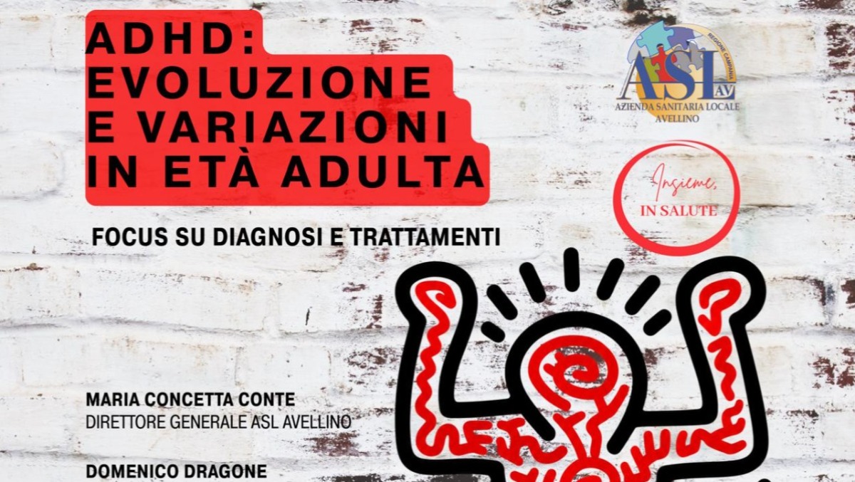 Avellino, focus sull’ADHD negli adulti: diagnosi, cure e nuove sfide - 